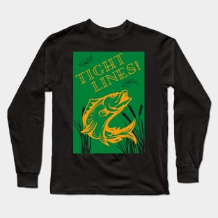 Tight Lines! Long Sleeve T-Shirt